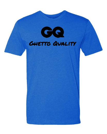 Ghetto Quality T-shirt.