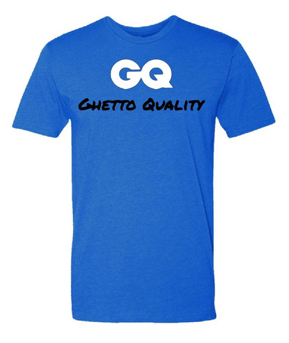 Ghetto Quality T-shirt.